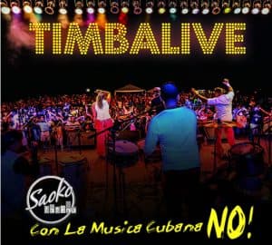 Con la musica cubana no timbalive